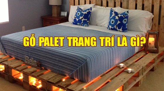Gỗ Pallet trang trí là gì?